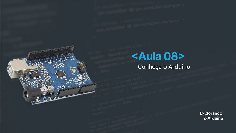 Curso de Linguagem CC para Arduino Módulo 2 - Aula 8 - Conheça o Arduino