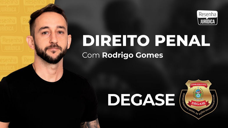 Direito penal - Teoria e Questões DEGASE (IDECAN) Sorteio - Rodrigo Gomes