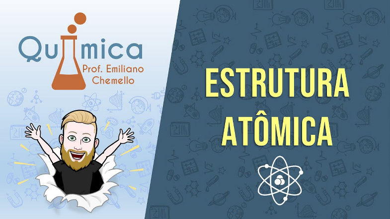 Estrutura atômica - QUÍMICA GERAL - Prof. Emiliano