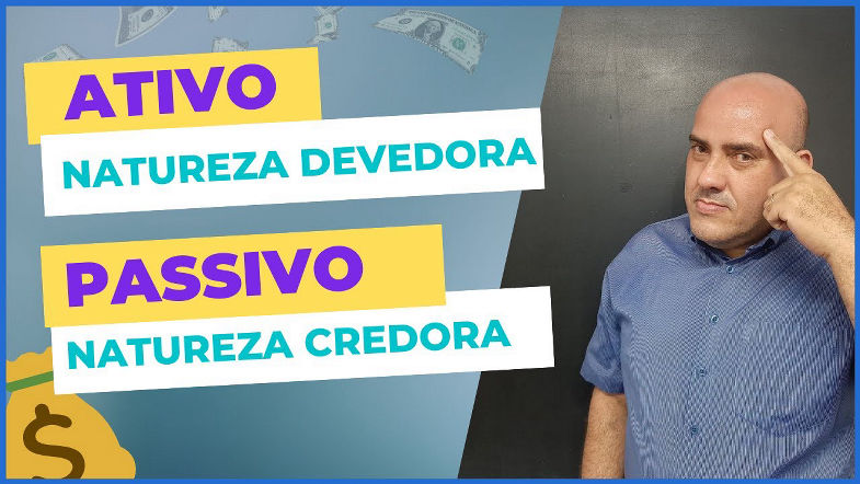 Entenda agora por que as contas do Ativo tem natureza Devedora e as do passivo tem natureza Credora!