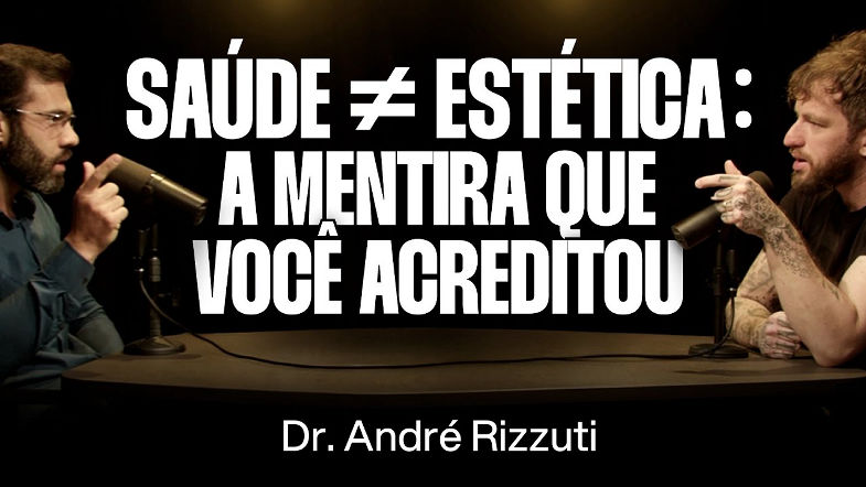 Médico Ser saudável não é o que te ensinaram - Dr. André Rizzuti [Ep. 145]