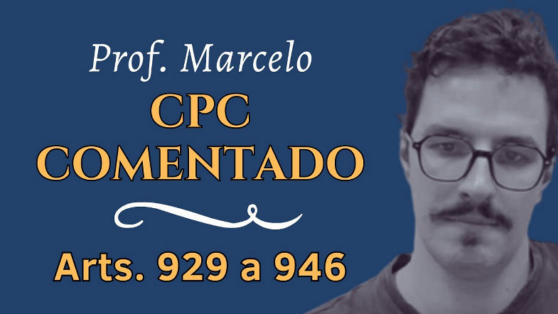 CPC comentado. Ordem dos processos no Tribunal (arts. 929 a 946)