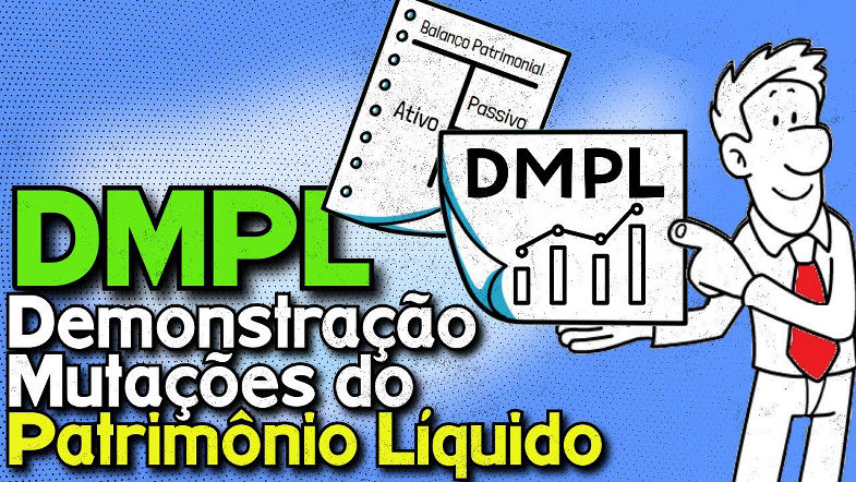 DMPL - DEMONSTRAÇÃO DAS MUTAÇÕES DO PATRIMÔNIO LÍQUIDO