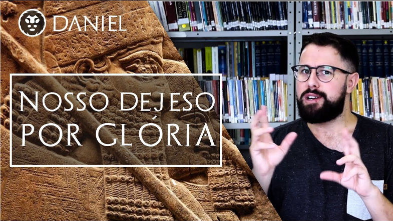 A Estatua de Ouro e o Nosso Desejo por Glória | Daniel 3.1-18 | Vídeo 04