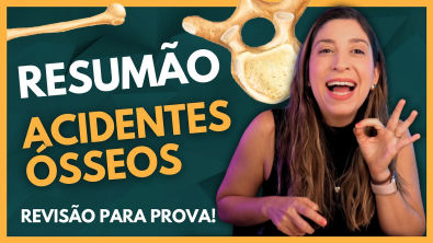 Resumão ACIDENTES ÓSSEOS