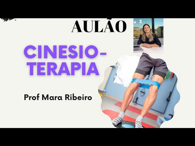 CINESIOTERAPIA - AULÃO PARA CONCURSOS E RESIDÊNCIA EM FISIOTERAPIA