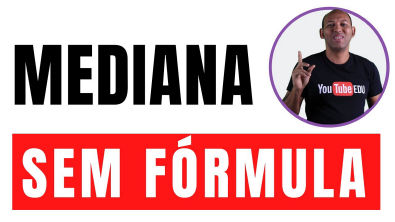 MEDIANA PARA DADOS EM CLASSES | SEM FÓRMULA