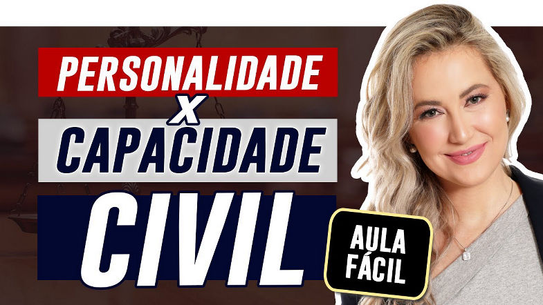 PERSONALIDADE E CAPACIDADE CIVIL resumo dos pontos mais importantes | Cíntia Brunelli