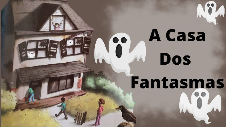 A Casa dos Fantasmas - Histórias Assustadoras Halloween Histórinha infantil Livro infantil