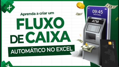 Aprenda a Criar um Fluxo de Caixa Automático no Excel
