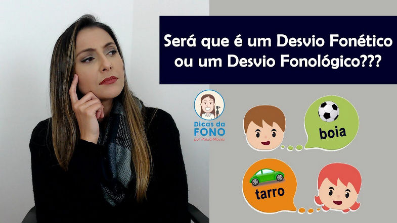 Diferença entre Desvio Fonético e Desvio Fonológico!