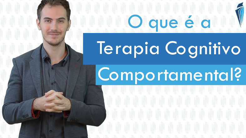 O que é a Terapia Cognitivo Comportamental (TCC) ?