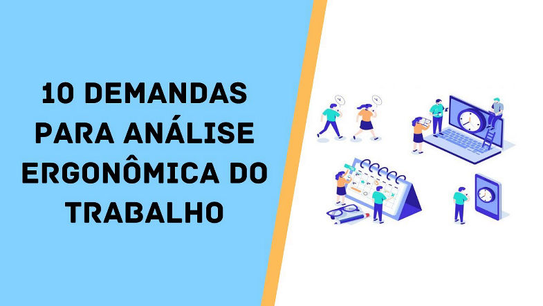 10 Demandas para Análise Ergonômica do Trabalho