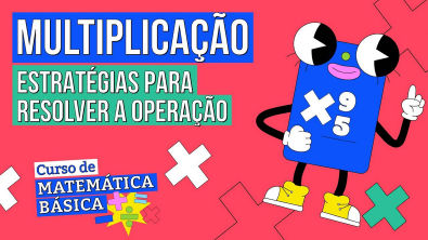MULTIPLICAÇÃO estratégias para resolver a operação | Matemática Básica | Lucas Borguezan