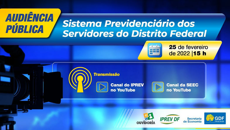 Audiencia Publica - Sistema Previdenciário dos Servidores do Distrito Federal