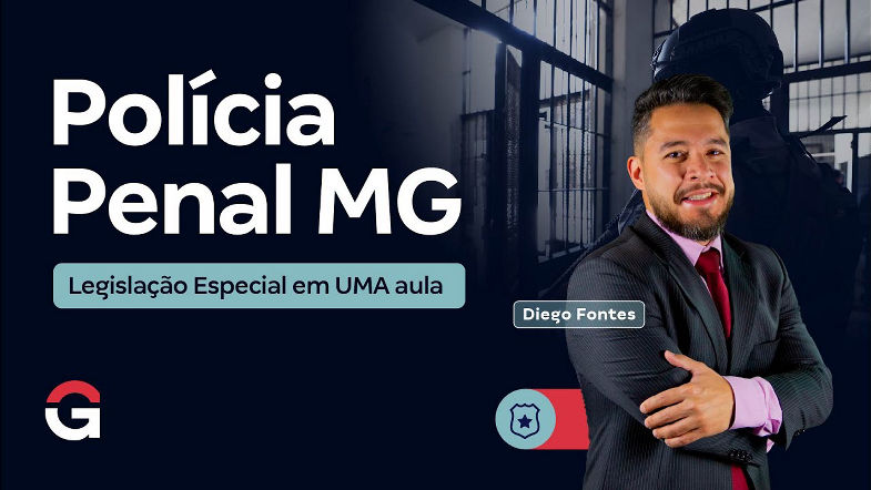 Concurso Polícia Penal MG Legislação Especial em UMA aula