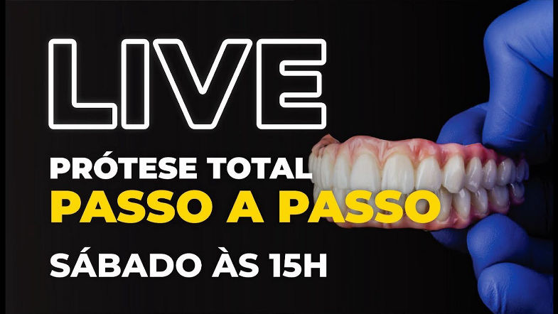 LIVE 098 - Passo a passo completo sobre Prótese Total