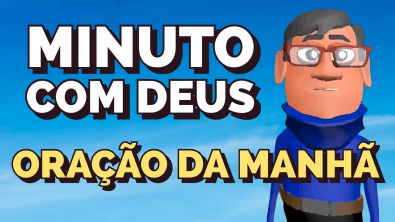 ORAÇÃO DA MANHÃ SEJA FEITA A TUA VONTADE NA MINHA VIDA, SENHOR