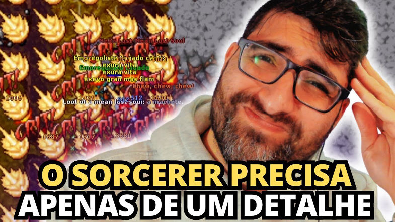 O SORCERER SO PRECISA DE UM DETALHE NO TIBIA!