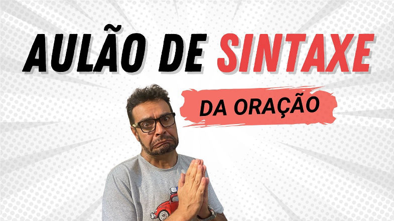 SINTAXE da ORAÇÃO - Conceitos mais cobrados em concurso público (teoria questões)