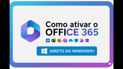 Ativando o Microsoft Office 365 em 2 minutos [2025]