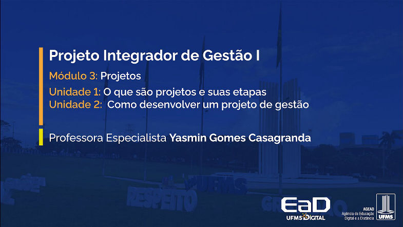 [UFMS Digital] Projeto Integrador de Gestão I - Módulo 3 - Unidade 1