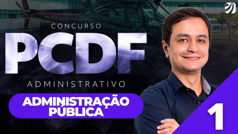 Grátis: Aula 1 Noções de Administração Pública - CONCURSO PCDF ...
