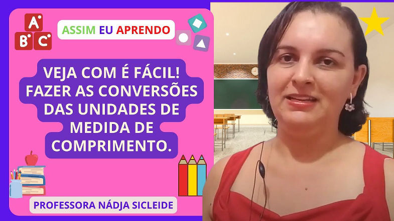 APRENDA A FAZER A CONVERSÃO Das UNIDADES DE MEDIDA DE COMPRIMENTO (METRO)[Prof. Nádja Sicleide]