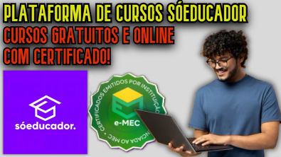 PLATAFORMA SÓEDUCADOR DE CURSOS GRATUITOS EAD COM CERTIFICADO!