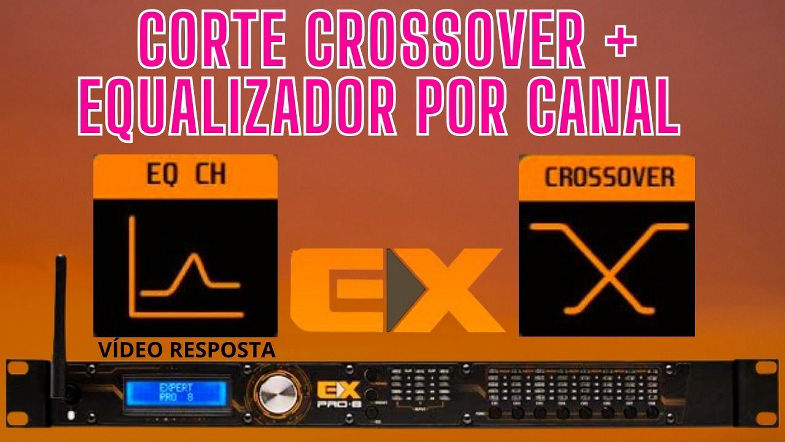 Corte Crossover Equalizador por Canal (Vídeo resposta)