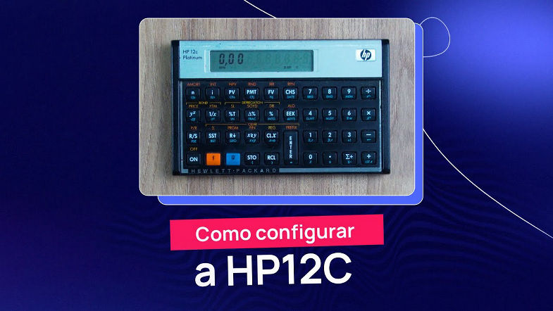 Como CONFIGURAR e PROGRAMAR a calculadora HP12c da forma certa