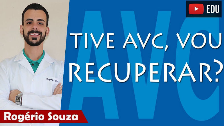 TIVE AVC, VOU ME RECUPERAR? - Rogério Souza