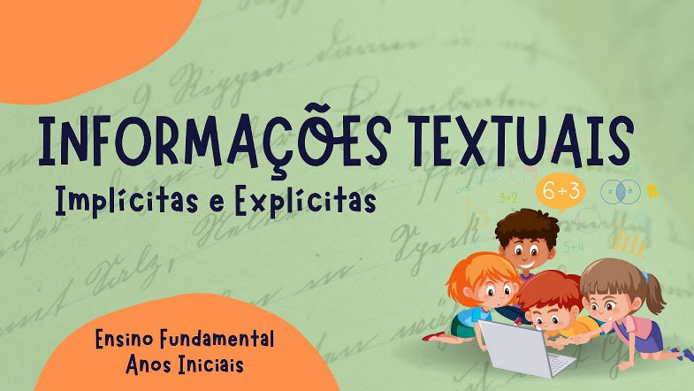 Informações Textuais Explícitas e Implícitas. Ensino Fundamental. Português. Interpretação de texto