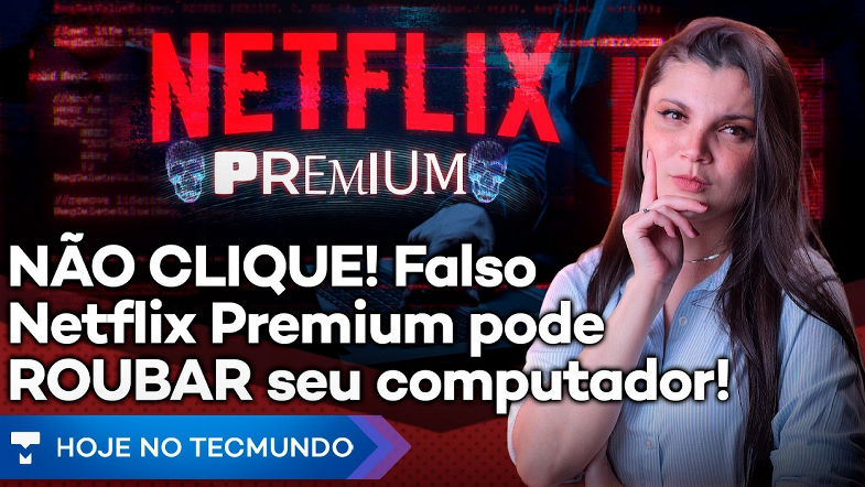 CUIDADO com GOLPE do Netflix Premium! Microsoft responde Procon e WHATSAPP lança ALERTA de golpes!