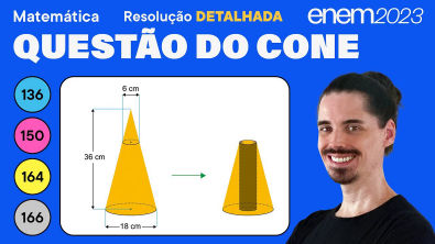 Questão do cone esculpido ENEM 2023 Matemática (Detalhada) - Troncos