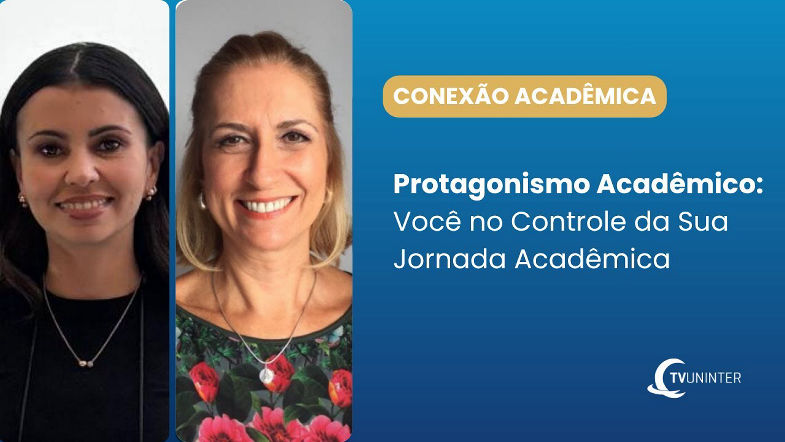 Conexão Acadêmica | Protagonismo Acadêmico Você no Controle da Sua Jornada Acadêmica