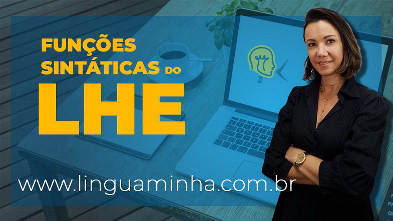 FUNÇÕES SINTÁTICAS DO "LHE"