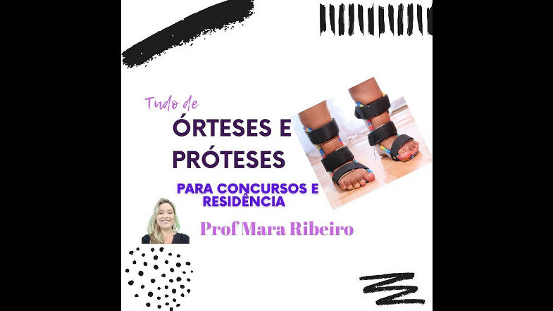ÓRTESE E PRÓTESE PARA CONCURSOS E RESIDÊNCIA EM FISIOTERAPIA