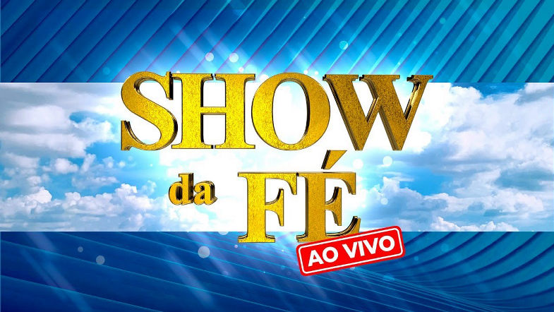 Show da Fé Especial Campanhas em São Luis MA, Terça- feira às 19H (281025)