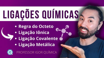 LIGAÇÕES QUÍMICAS | REGRA DO OCTETO | IÔNICA, COVALENTE E METÁLICA | REVISÃO