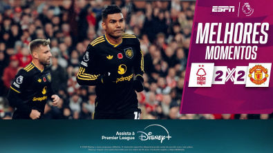 EM JOGO 'MALUCO', CASEMIRO MARCA PARA O UNITED E MURILLO SALVA O FOREST NO FIM | MELHORES MOMENTOS