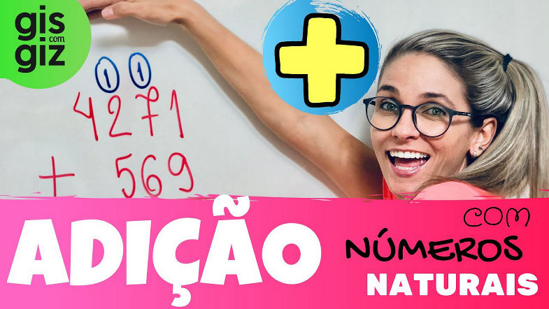 ADIÇÃO | ADIÇÃO COM NÚMEROS NATURAIS | \Prof. Gis