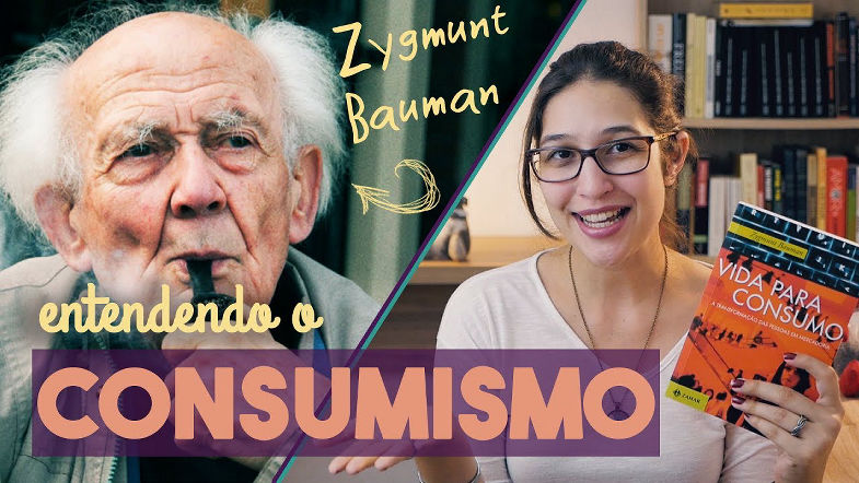 BAUMAN CONSUMISMO E SOCIEDADE DE CONSUMIDORES | Sociologia Contemporânea | Thaís Lima 02