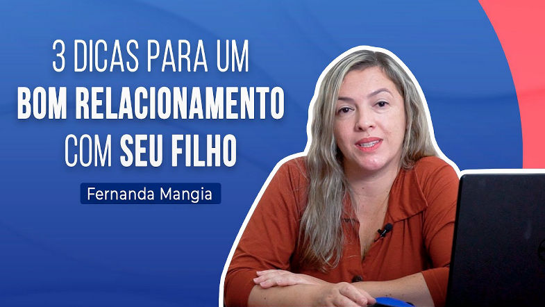 3 DICAS PARA UM BOM RELACIONAMENTO COM SEU FILHO