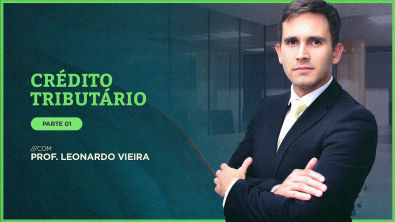 Crédito Tributário e Lançamento - Parte 1 | Direito Tributário