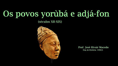 Aula gravada os povos yorùbá e adjá-fon - séculos XII-XIX