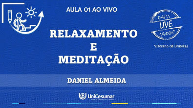 AULA AO VIVO 01 - RELAXAMENTO E MEDITAÇÃO - DANIEL ALMEIDA - CFEL