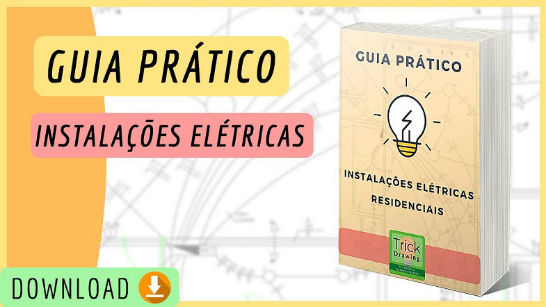 GUIA PRÁTICO PARA INSTALAÇÕES ELÉTRICAS