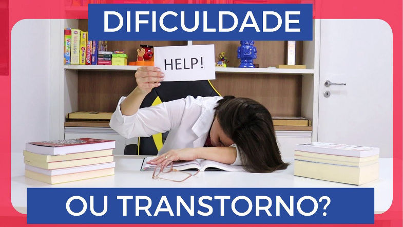 DIFICULDADE ou TRANSTORNO de APRENDIZAGEM? QUAL a DIFERENÇA?