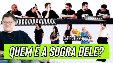 QUEM É A SOGRA DELE?